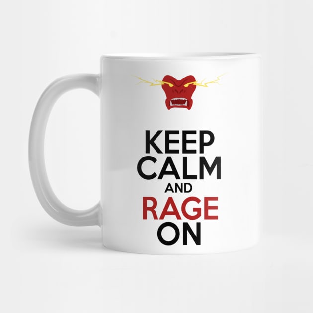Keep Calm and Rage on! by WinterWolfDesign